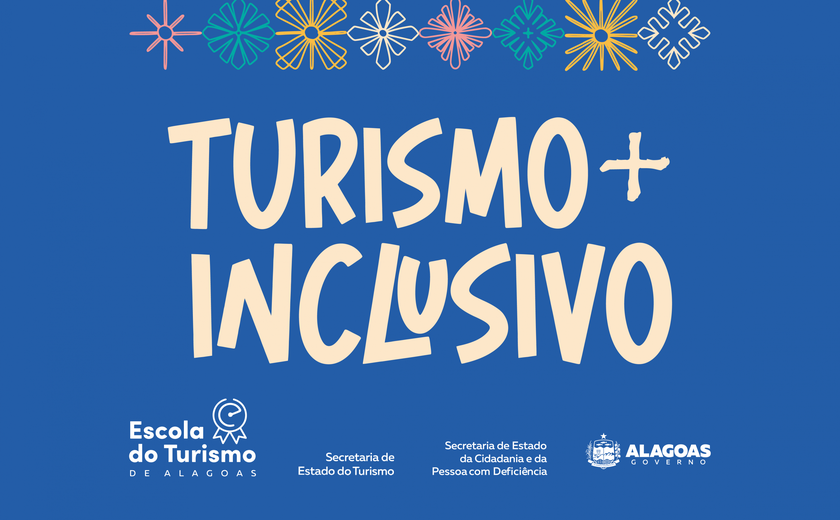 Governo de Alagoas lança o curso Turismo+Inclusivo nesta terça-feira
