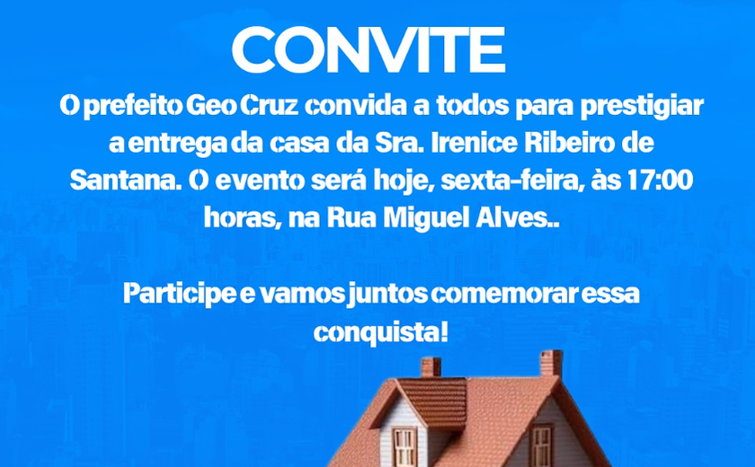 Prefeitura de Ibateguara convida população para prestigiar mais uma entrega do Minha Casa Nova