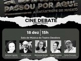 Teatro Deodoro recebe cine debate sobre crime socioambiental da Braskem