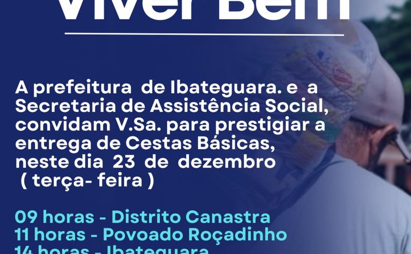 Prefeitura de Ibateguara vai garantir cestas básicas em quatro localidades através do Projeto Viver Bem