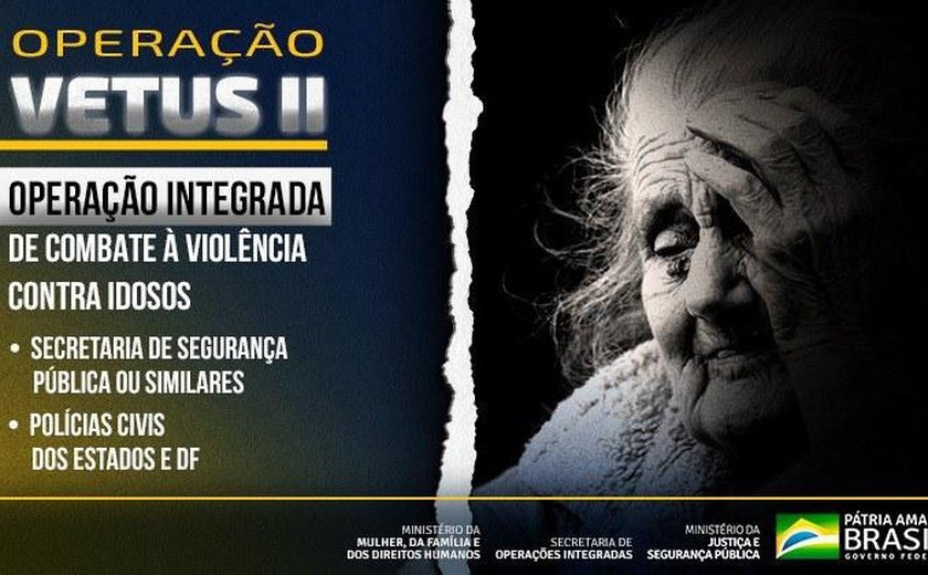 Alagoas participa de ação nacional para apurar casos de violência contra idosos