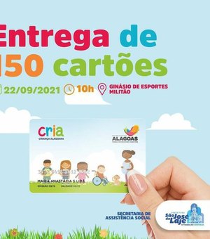 Prefeitura de São José da Laje entrega mais 150 cartões do Programa Cria - Criança Alagoana