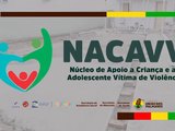 Conheça o NACCAV: Núcleo de Apoio à Criança e ao Adolescente Vítima de Violência deve ser inaugurado nesta quarta-feira (20)