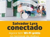 JHC implanta Wi-Fi grátis no terminal de ônibus Salvador Lyra