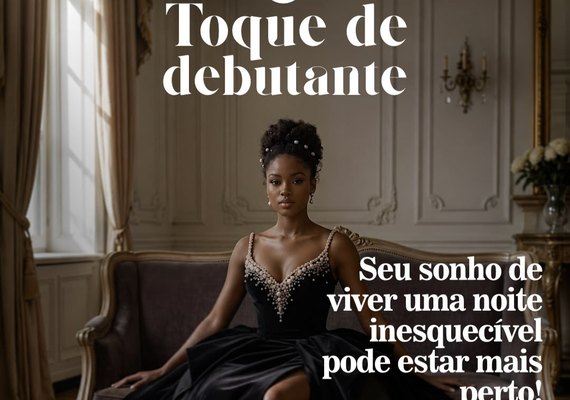 Prefeitura de União dos Palmares abre inscrições para o Projeto Toque de Debutante