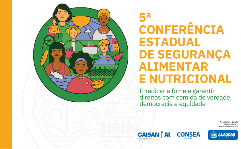 Governo de Alagoas e Conselho Estadual de Segurança Alimentar e Nutricional promovem Conferência Estadual