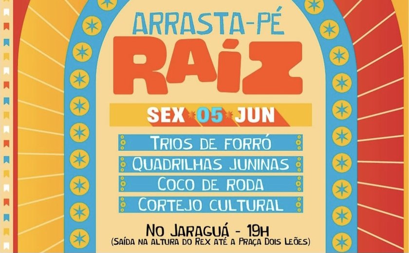 São João em Maceió: Arrasta-pé Raíz agita o Jaraguá nesta sexta (5)