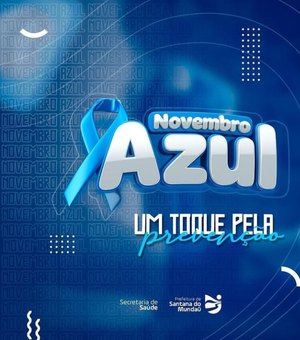 Prefeitura de Santana do Mundaú inicia campanha do Novembro Azul
