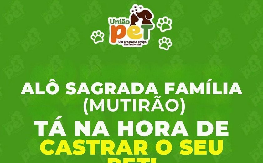 UniãoPET promoverá cadastramento para castração de animais no Sagrada Família nesta quinta (04)