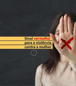 Lei do Sinal Vermelho de violência contra a mulher é sancionada