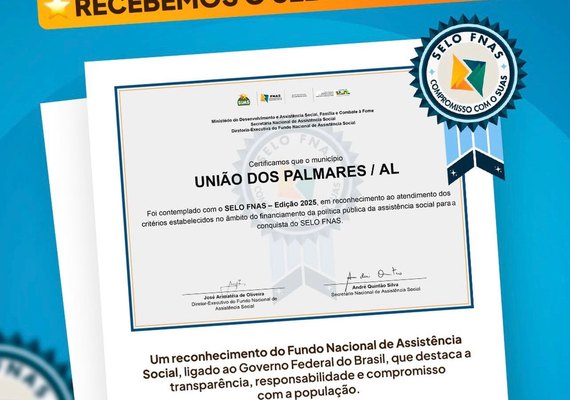 União dos Palmares recebe Selo FNAS 2025 por gestão na assistência social