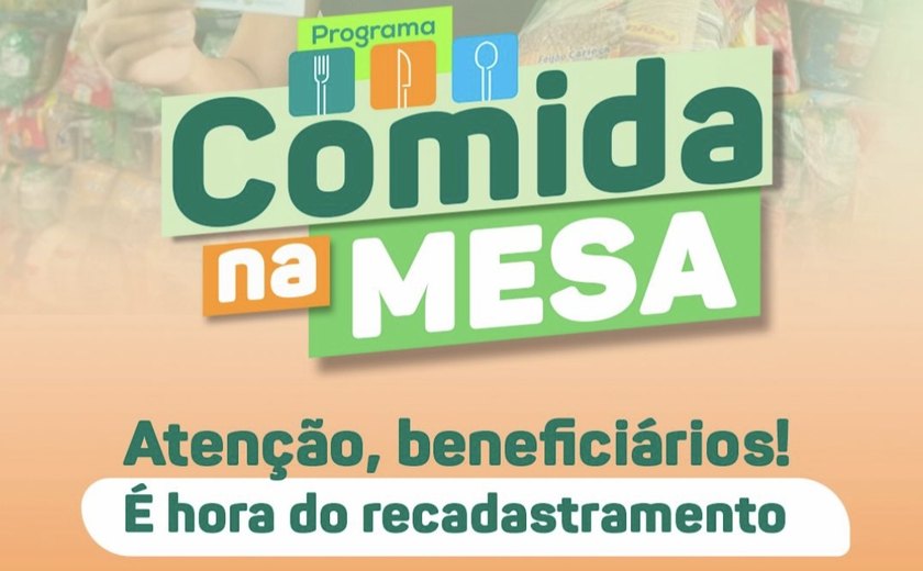 Branquinha divulga cronograma de recadastramento do Programa “Comida na Mesa”