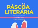 Páscoa Literária: Ação cultural leva programação especial para a Biblioteca Pública Graciliano Ramos