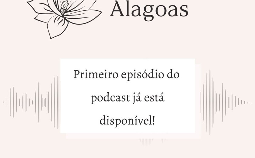 Projeto Memoráveis-AL lança primeiro podcast para homenagear vítimas da Covid-19