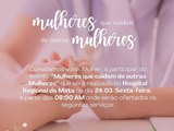 HRM ofertará consultas e exames através do evento Mulheres Que Cuidam de Outras Mulheres