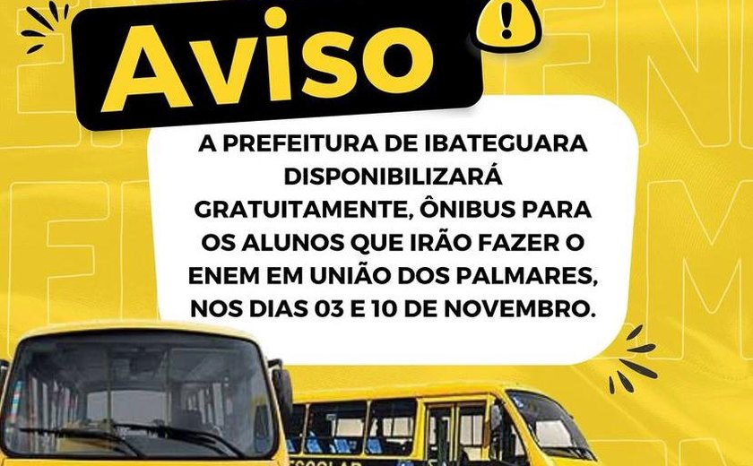 Prefeitura de Ibateguara disponibiliza ônibus para estudantes que fazem Enem em União