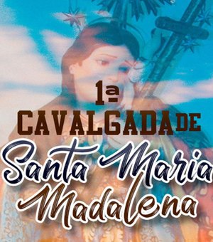 1° Cavalgada de Santa Maria Madalena é adiada para o dia 07 de Janeiro