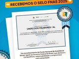 União dos Palmares recebe Selo FNAS 2025 por gestão na assistência social