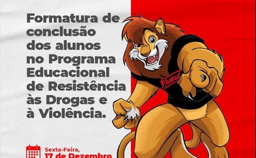 Formatura do Programa Educacional de Resistência as Drogas e a Violência de Flexeiras acontece hoje