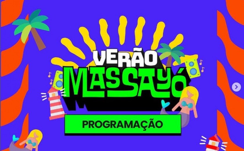 Confira a programação do Verão Massayó, que começa hoje