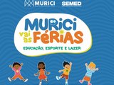 SEMED promove a 2ª edição do projeto “Murici Vai Às Férias” para estudantes da rede municipal