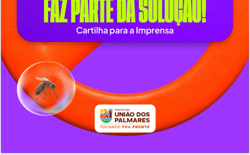 Prefeitura de União dos Palmares lança campanha de combate às moscas e pede apoio da imprensa local na conscientização