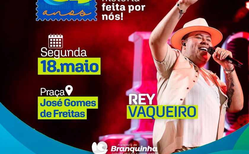 Prefeitura de Branquinha anuncia atração artística do aniversário de emancipação política em Maio